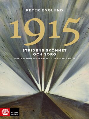 cover image of Stridens skönhet och sorg 1915